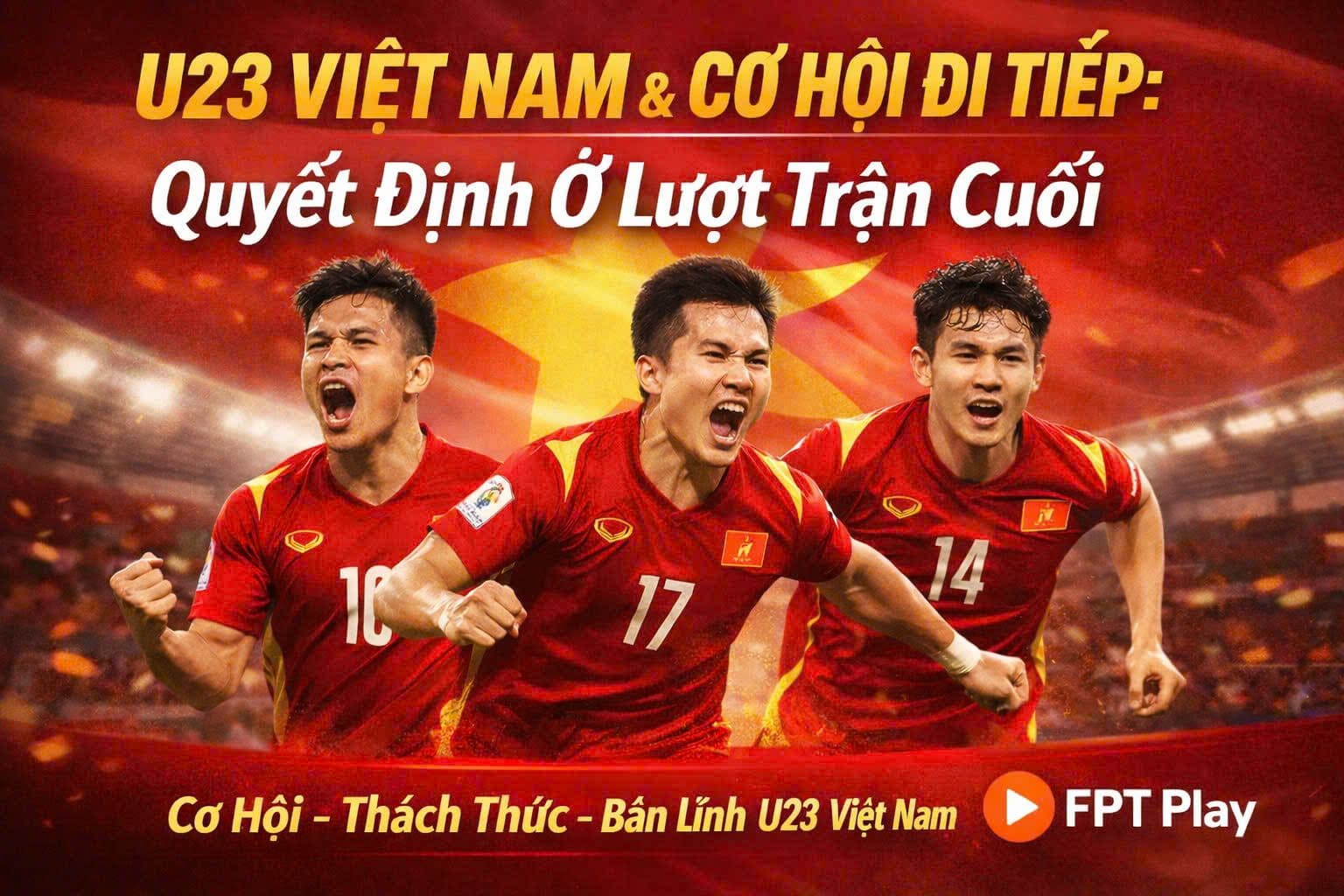 U23 Việt Nam trước cục diện đi tiếp - Cơ hội rộng mở nhưng thách thức không nhỏ